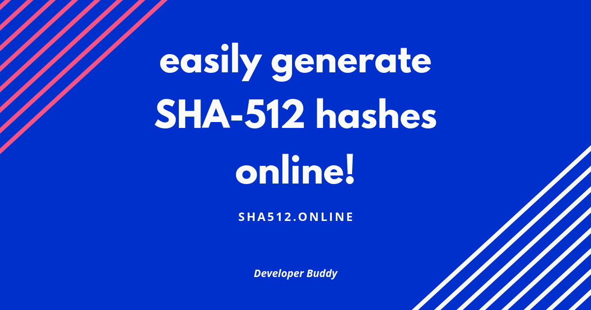 kål Soar Observere SHA-512 Hash Generator - sha512.online